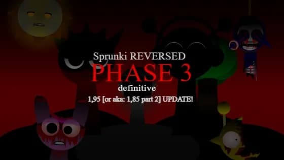 Sprunki REVERSED Phase 3 決定版